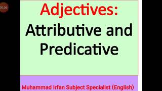 Adjectives Attributive Adjsctives and Predicative Adjectives [upl. by Halle7]