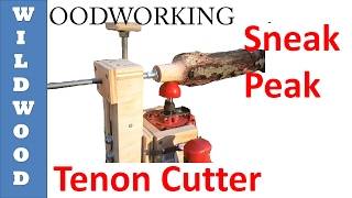 Log Tenon Cutter Sneak Peak [upl. by Aletse]