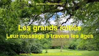 Les Grands Inities Leur Message travers Ages [upl. by Adikram]