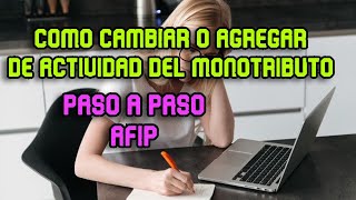 Como Cambiar o Agregar de Actividad del Monotributo AFIP [upl. by Accebber]