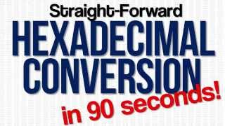 Quick Hexadecimal to Decimal Conversion In Less Than 90 Seconds [upl. by Leighland517]