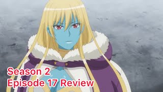 Tsukimichi Moonlit Fantasy Season 2 Episode 17 Review [upl. by Hobard20]