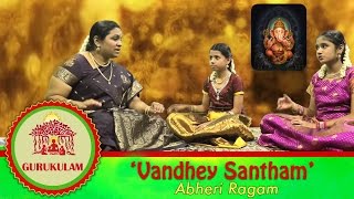 Vandhey Santham  Abheri Ragam  Gurukulam  Episode 9  Vikku TV [upl. by Noivart]