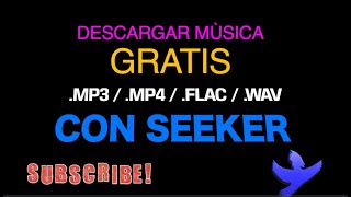 DESCARGAR MÚSICA EN MP3 320 KBPS Y FLAC CON SEEKER 2023 [upl. by Hayden548]