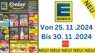 EDEKA Prospekte Angebote Werbung Gültig von 251124 bis 301124​ Werbung DE [upl. by Accever]