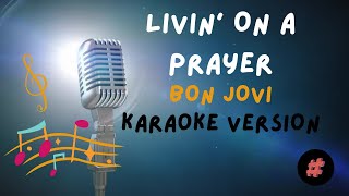 KARAOKE VERSION  LIVIN ON A PRAYER  BON JOVI  karaoke cover instrumental foryou [upl. by Amehr]