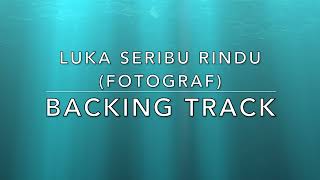 Luka Seribu Rindu Fotograf  Backing Track [upl. by Comyns]