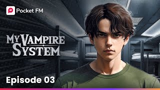 My Vampire System  Ep3  Fight and Evolve My Vampire System Takes Control  Pocket FM [upl. by Gibun81]