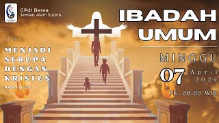 Ibadah Umum GPdI Berea Alam Sutera  Minggu 7 April 2024 [upl. by Nurse430]