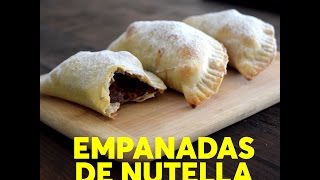 Empanadas de nutella  Chilantojos [upl. by Dale530]