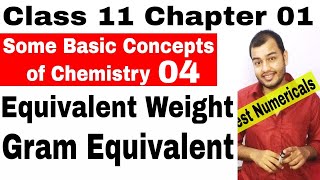 Class 11 Chapter 01 Some Basic Concepts of Chemistry Equivalent Weight and Gram Equivalent part 1 [upl. by Iel661]