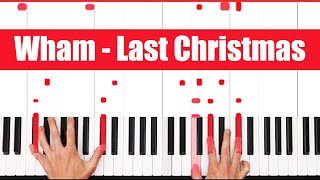 Last Christmas Piano  How to Play Wham Last Christmas Piano Tutorial Easy [upl. by Palmer695]