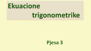 Ekuacionet trigonometrike  Pjesa 3 Klasa virtuale [upl. by Andee]