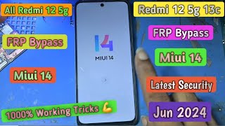 Redmi 12 5g FRP Bypass Latest Security Miui 14 Jun 2024  All Redmi 12 5g 13c FRP Bypass [upl. by Ike119]