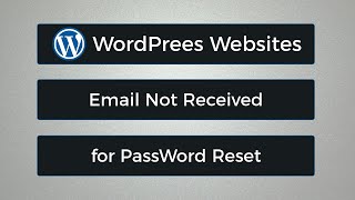 Email Not Received for Passwords Reset in WordPress Websites [upl. by Jarvey]