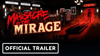 Massacre At The Mirage  Official Launch Trailer [upl. by Rafaelia]