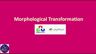 Morphological Transformation using OpenCV [upl. by Hindorff]