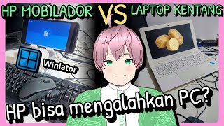 Perbandingan HP Mobilador Winlator dengan Laptop Kentang buat main Game PC Jadul vTuber Indonesia [upl. by Grussing]