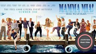 Mamma Mia  Here We Go Again  Soundtrack  MAMMA MIA 2 [upl. by Rachelle317]