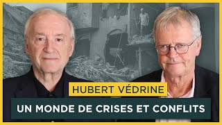 Un monde de crises et conflits Avec Hubert Védrine  Entretiens géopo [upl. by Joao]