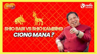 Ramalan Shio Babi VS Shio Kambing Di Tahun Kelinci Air 2023 Bersama Kang Hong Kian  Sonora Fengshui [upl. by Zetrac116]