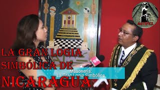 LA GRAN LOGIA SIMBÓLICA DE NICARAGUA [upl. by Ziladnerb656]