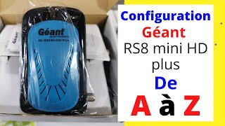 Configuration Géant RS8 mini HD plus de A à Z  إعداد و تفعيل جهاز جيون من الألف إللى الياء [upl. by Kimon544]