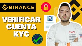 Como VERIFICAR mi CUENTA en BINANCE 🛡️ KYC Verificar Identidad NUEVO METODO 🔐 [upl. by Helenka305]