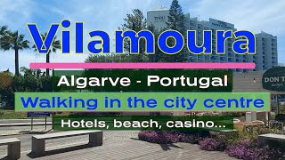 VILAMOURA  walking in the City Centre Algarve Portugal hotels casino beach views 42023 HD [upl. by Domph101]