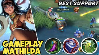 GAMEPLAY MATHILDA  BEST SUPPORT mobilelegends [upl. by Templia833]