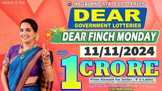 DEAR FINCH MONDAY DRAW DEAR 8 PM WEEKLY DRAW DATE 11112024 NAGALAND STATE LOTTERIES [upl. by Kirschner]