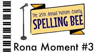 Rona Moment 3  The 25th Annual Putnam County Spelling Bee  Piano AccompanimentRehearsal Track [upl. by Brinna774]