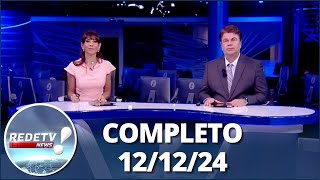 RedeTV News 121224  Completo [upl. by Ahsak492]