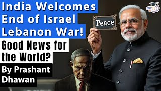 India Welcomes End of Israel Lebanon War Great News for World Peace or a Bigger War will start [upl. by Allesiram]