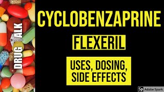 Cyclobenzaprine Flexeril  Uses Dosing Side Effects [upl. by Annovaj]