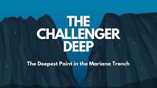 The Challenger deep  The Deepest Point in the Mariana Trench [upl. by Nytsyrk]