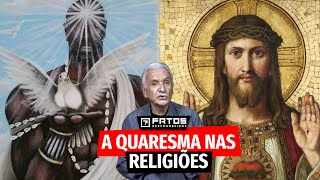 Como é a Quaresma em diferentes religiões [upl. by Ainavi]