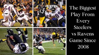 The Biggest Play From Every Steelers Vs Ravens Game Since 2008 [upl. by Iadam]