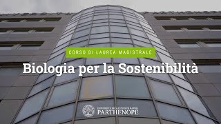 LAUREA MAGISTRALE IN BIOLOGIA PER LA SOSTENIBILITA [upl. by Aihsoek266]