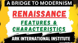 Renaissance Period in English Literature  Characteristics of Renaissance By ARK INTERNATIONAL [upl. by Ethelbert]