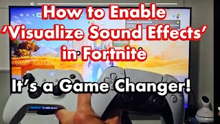 Fortnite How to Turn On Visualize Sound Effects MUST HAVE  PS4PS5 Xbox Nintendo Switch [upl. by Gannes795]