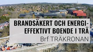 Brf Träkronan  Brandsäkert och energieffektivt boende i trä [upl. by Henley]