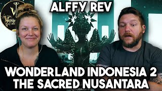 Wonderland Indonesia 2  The Sacred Nusantara by Alffy Rev  First Time Reaction [upl. by Sparhawk131]