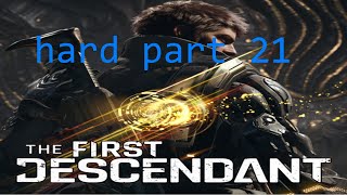 the first descendant hard part 21 [upl. by Gladstone]