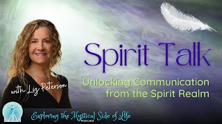 Spirit Talks Unlocking Communication from the Spirit Realm podcast [upl. by Marylou]