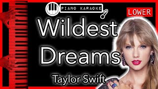 Wildest Dreams LOWER 3  Taylor Swift  Piano Karaoke Instrumental [upl. by Milak]