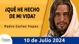 Evangelio De Hoy Miércoles 10 Julio 2024 l Padre Carlos Yepes l Biblia l San Mateo 1017 [upl. by Araiet]