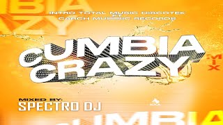 Cumbia Crazy Para Gozar Mix 🎄 Spectro Dj 🎊 Carch Music Records [upl. by Elleron]