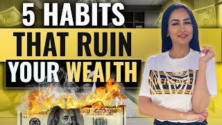 5 Habits That RUIN Your Wealth 😮 [upl. by Naej]