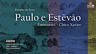 Paulo e Estevão I Estudo espírita  estudo 74Primeira Parte  Capítulo 08 – A morte de Estêvão [upl. by Sabsay]